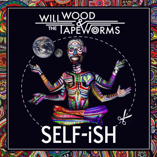Will Wood and the Tapeworms : Self-Ish